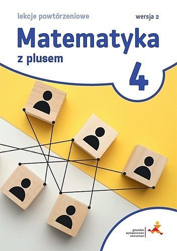 Matematyka z plusem 4 lekcje powtórzeniowe wersja 2