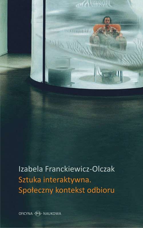 Sztuka interaktywna społeczny kontekst odbioru