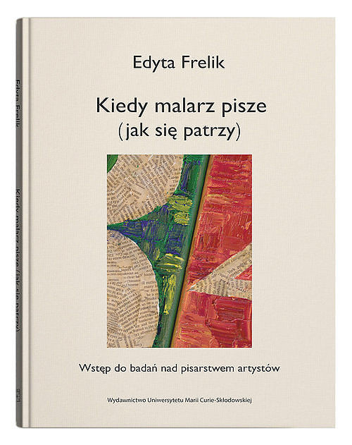 Kiedy malarz pisze (jak się patrzy). Wstęp do badań nad pisarstwem artystów