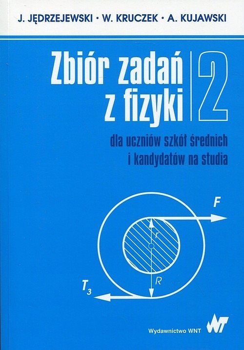 Zbiór zadań z fizyki. Tom 2 dla uczniów szkół średnich i kandydatów na studia