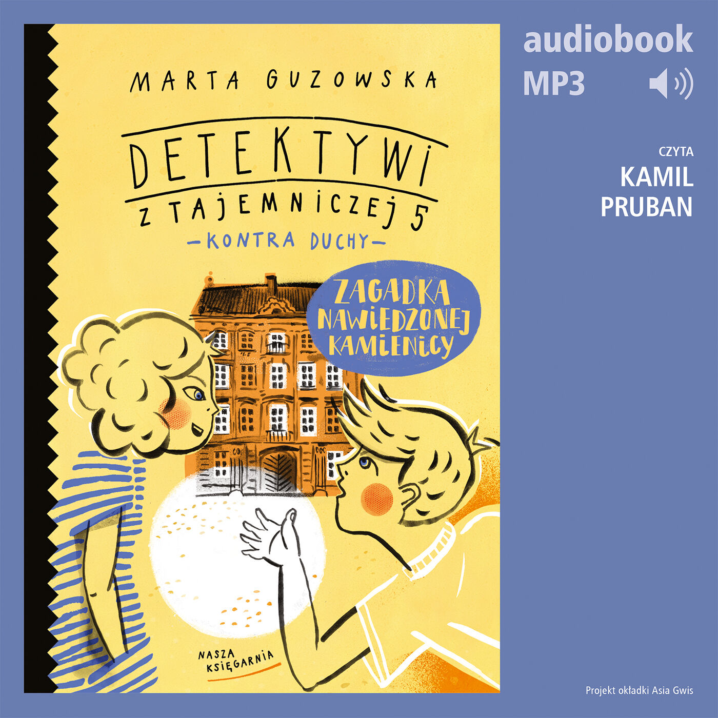 Zagadka nawiedzonej kamienicy. Detektywi z Tajemniczej 5 kontra duchy (audiobook MP3)