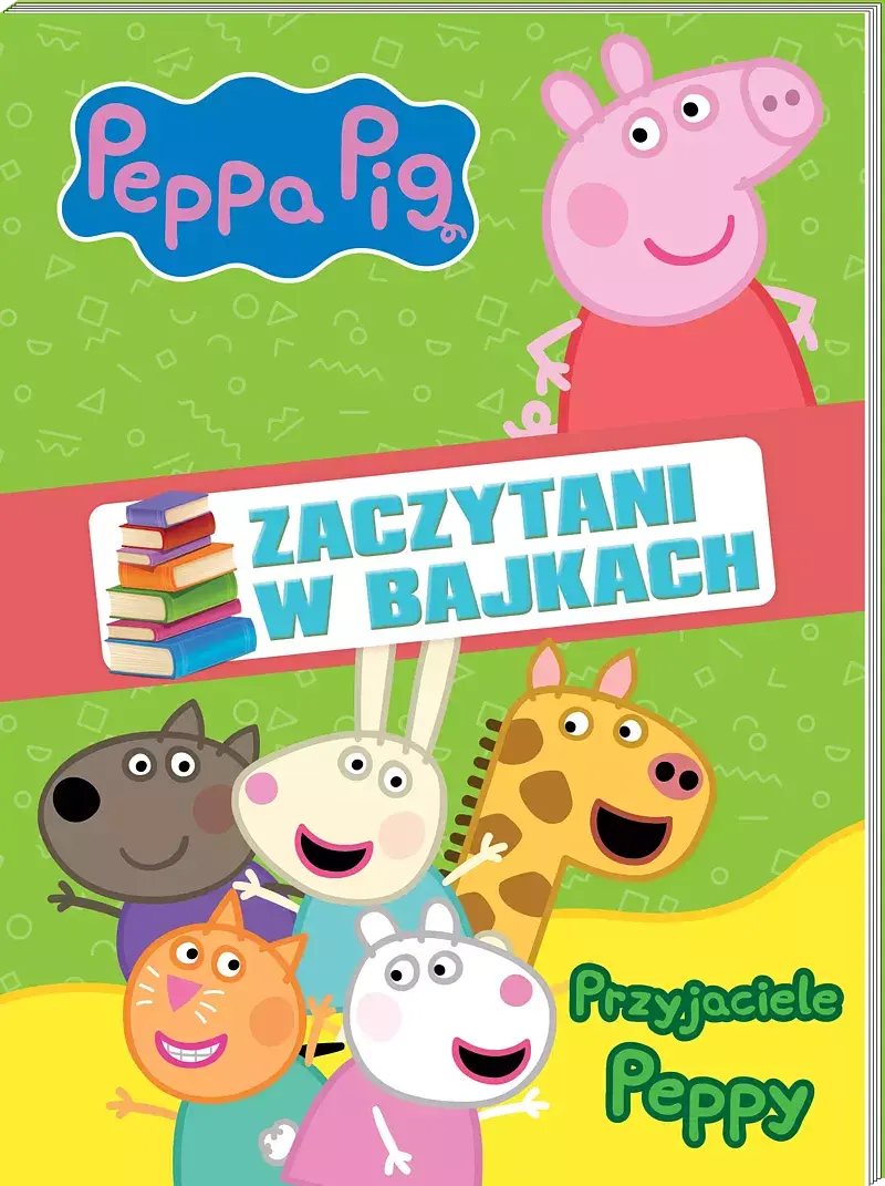 Peppa Pig. Zaczytani w bajkach cz.2 Peppa poznaje świat