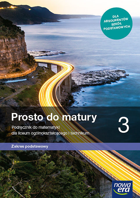 Nowe matematyka prosto do matury podręcznik klasa 3 liceum i technikum zakres podstawowy