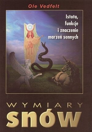 Wymiary snów. Istota, funkcje i znaczenie marzeń sennych