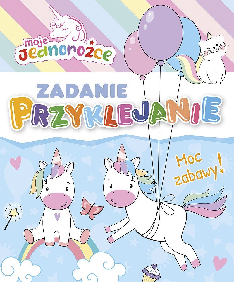 Moje Jednorożce. Zadanie Przyklejanie. Moc zabawy!