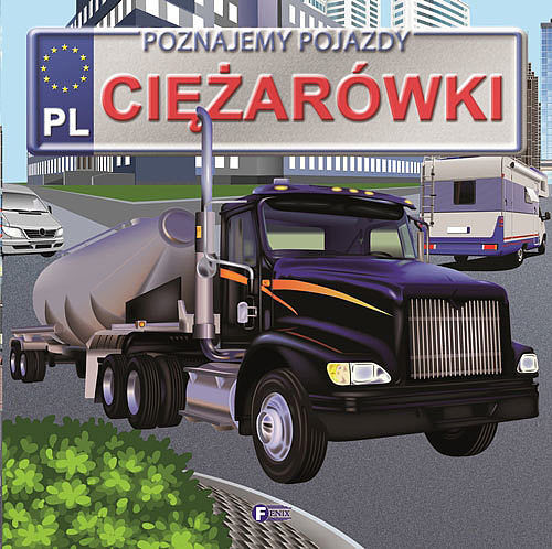 Ciężarówki poznajemy pojazdy