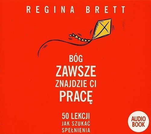 Bóg zawsze znajdzie Ci pracę (książka audio)