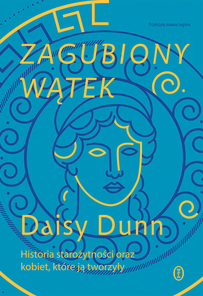 Zagubiony wątek. Historia starożytności oraz kobiet, które ją tworzyły (e-book)