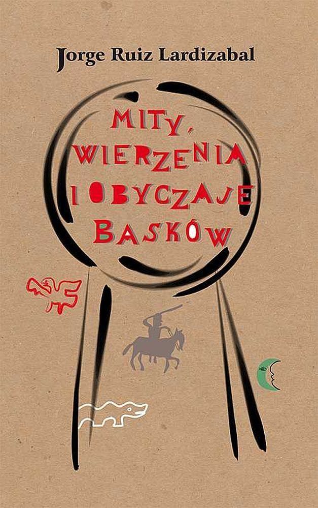 Mity wierzenia i obyczaje basków wyd. 2