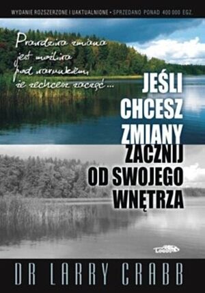 Jeśli chcesz zmiany zacznij od swojego wnętrza