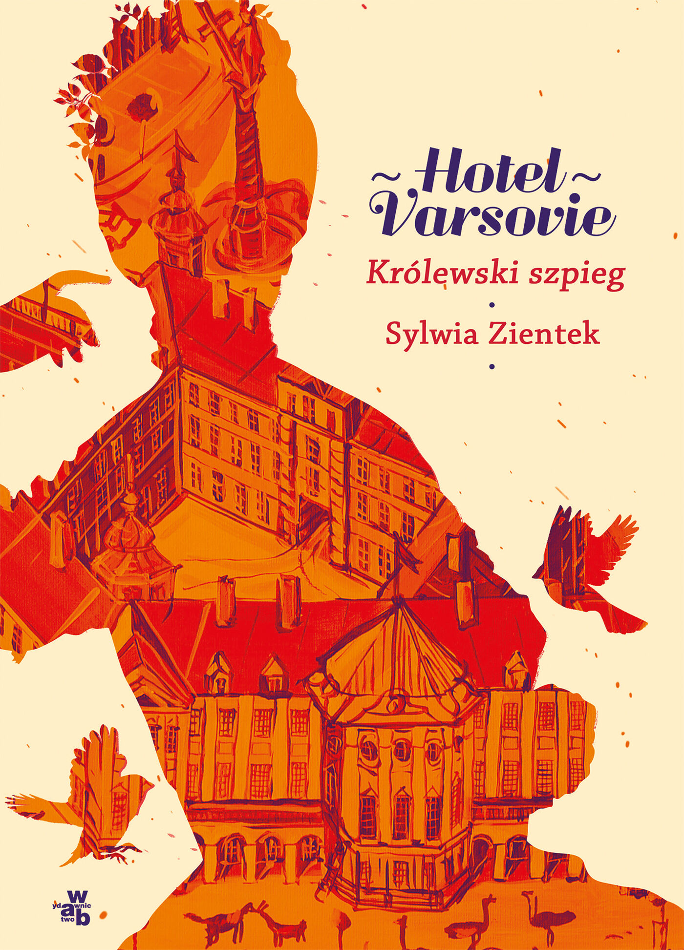 Hotel Varsovie. Królewski szpieg. Tom 3