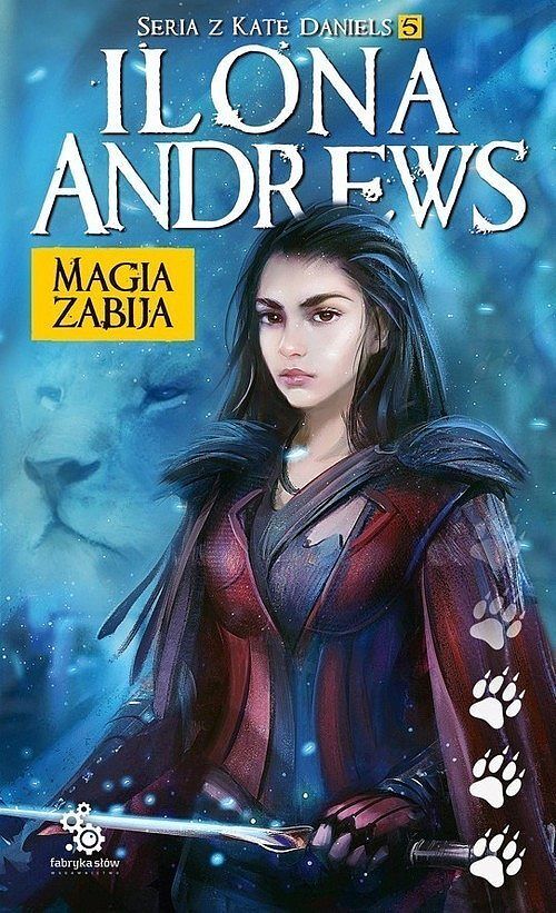 Magia zabija. Seria z Kate Daniels. Tom 5