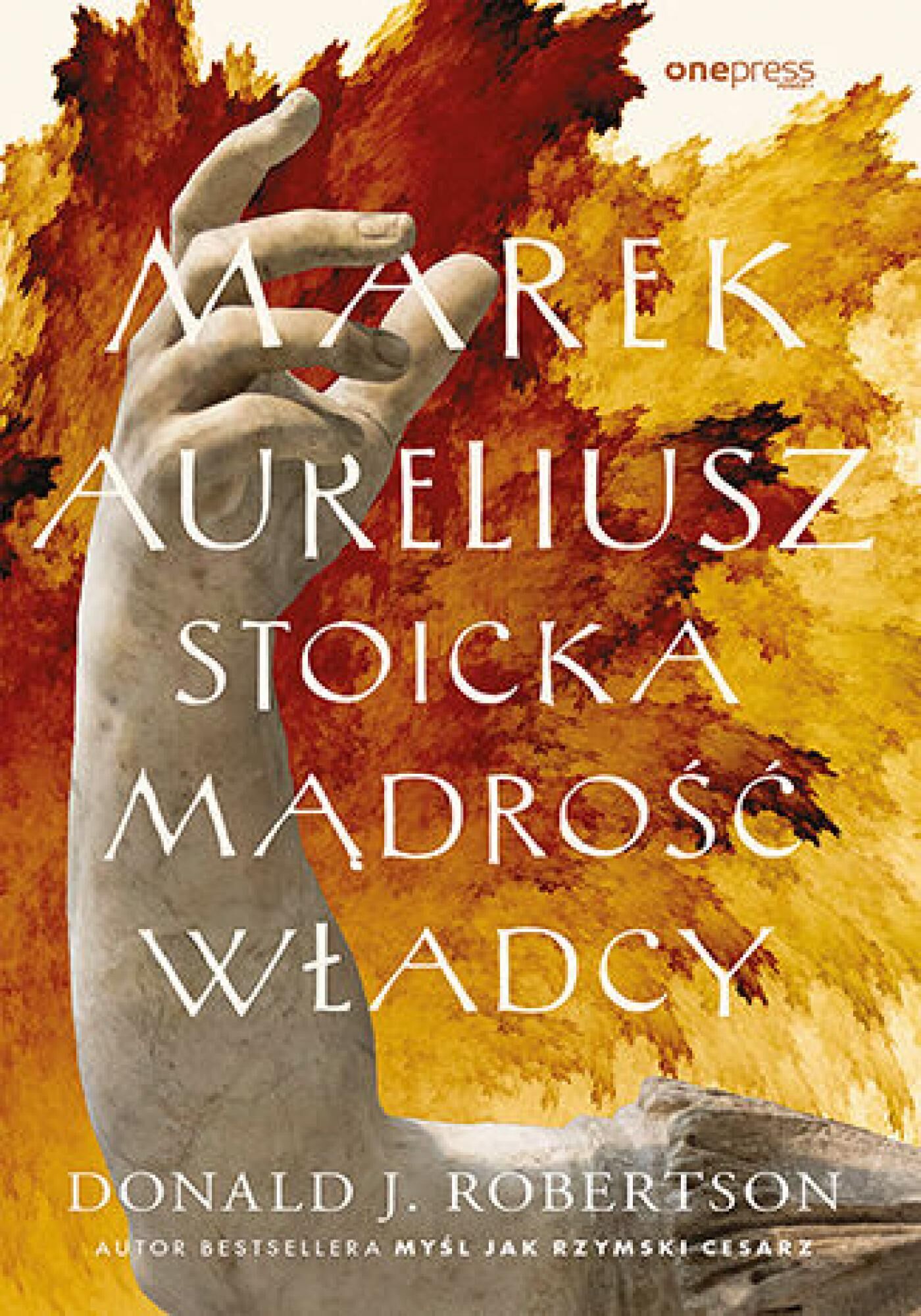 Marek Aureliusz. Stoicka mądrość władcy (e-book)