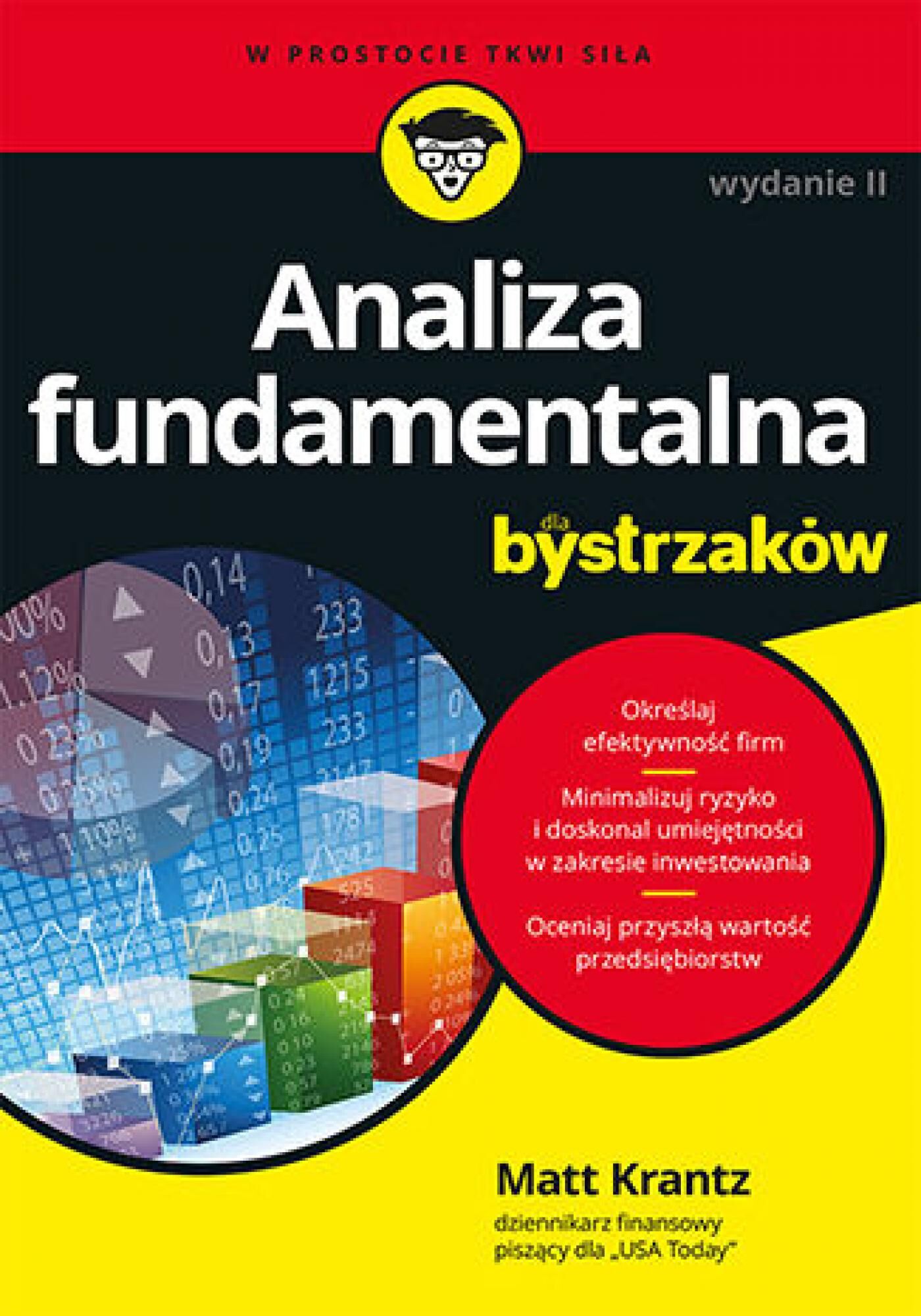 Analiza fundamentalna dla bystrzaków. Jak minimalizować ryzyko i chronić swoje inwestycje. Wydanie II (e-book)