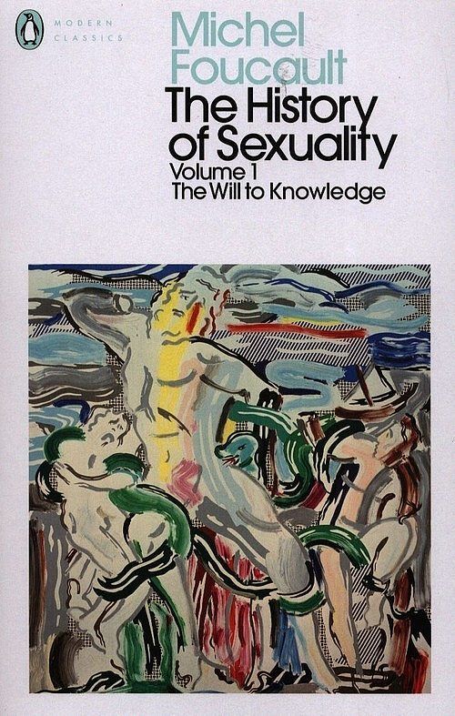 The History of Sexuality. Volume 1 The Will to Knowledge