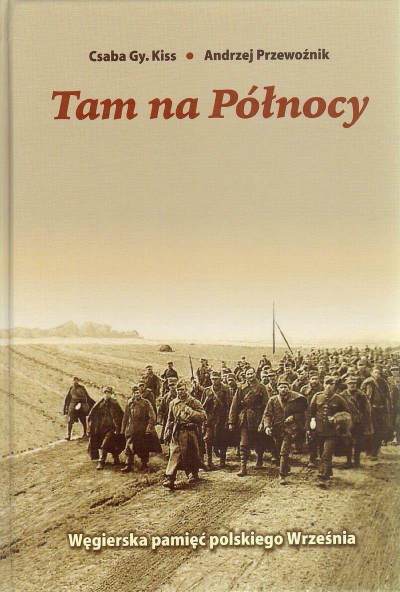 Tam na Północy. Węgierska pamięć polskiego Września