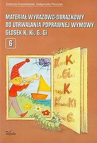 Materiał wyrazowo obrazkowy do utrwalania poprawnej wymowy głosek k ki g gi