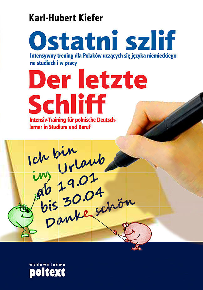 Ostatni szlif. Der letzte Schliff