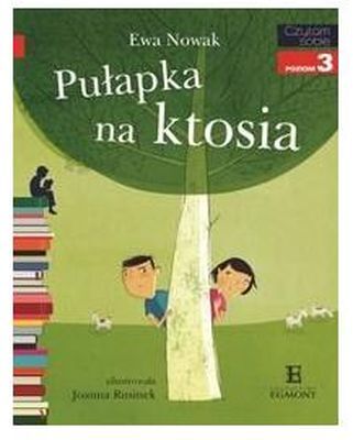 Pułapka na Ktosia. Czytam sobie. Poziom 3