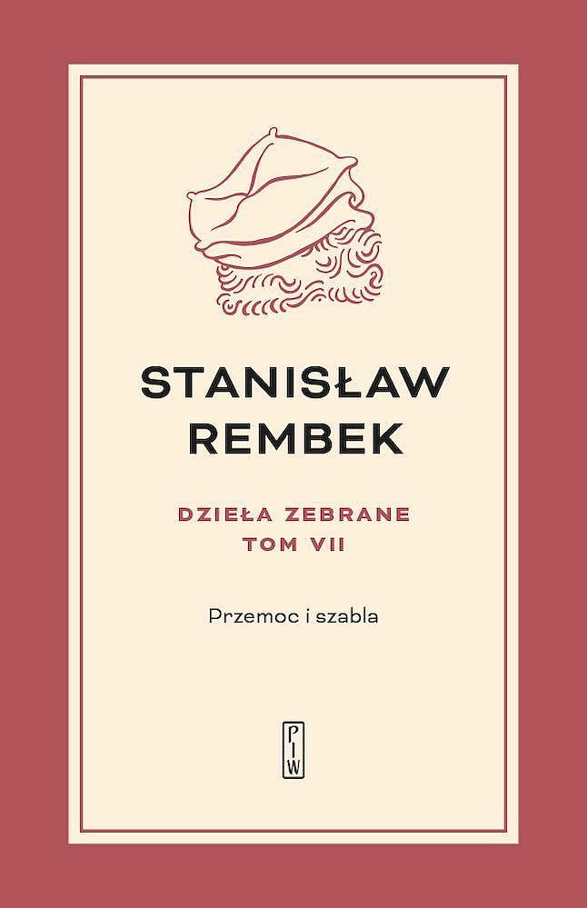 Dzieła zebrane. Tom 7 Przemoc i szabla