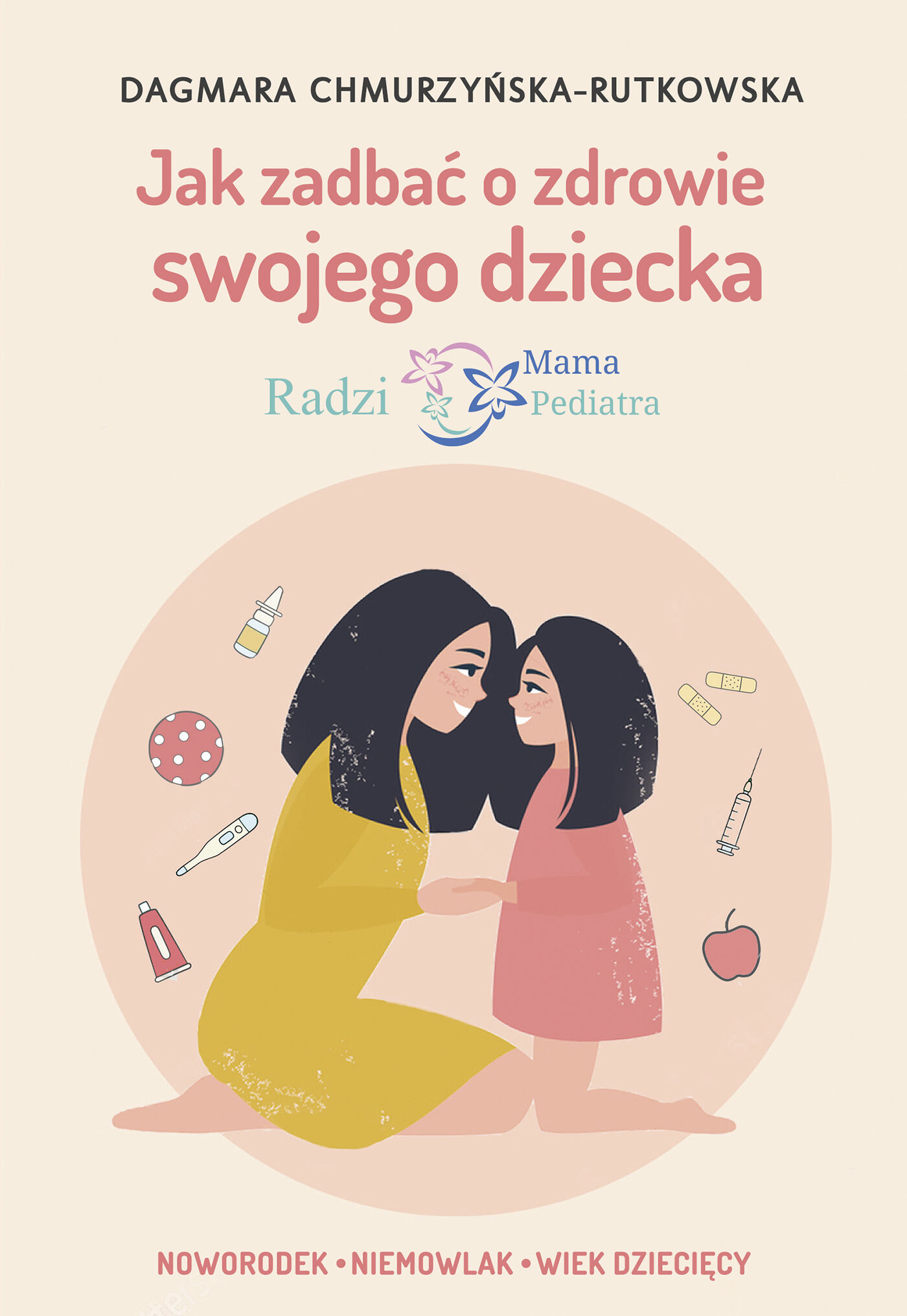 Jak zadbać o zdrowie swojego dziecka. Radzi Mama Pediatra (e-book)