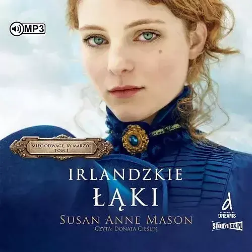 Mieć odwagę, by marzyć Tom 1 Irlandzkie Łąki (audiobook CD)
