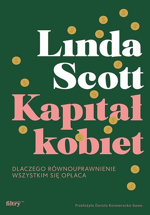 Kapitał kobiet Dlaczego równouprawnienie wszystkim się opłaca