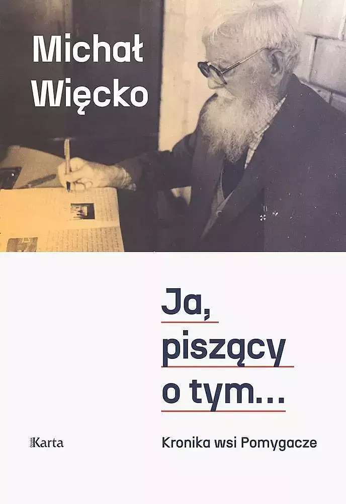 Ja, piszący o tym... Kronika wsi Pomygacze