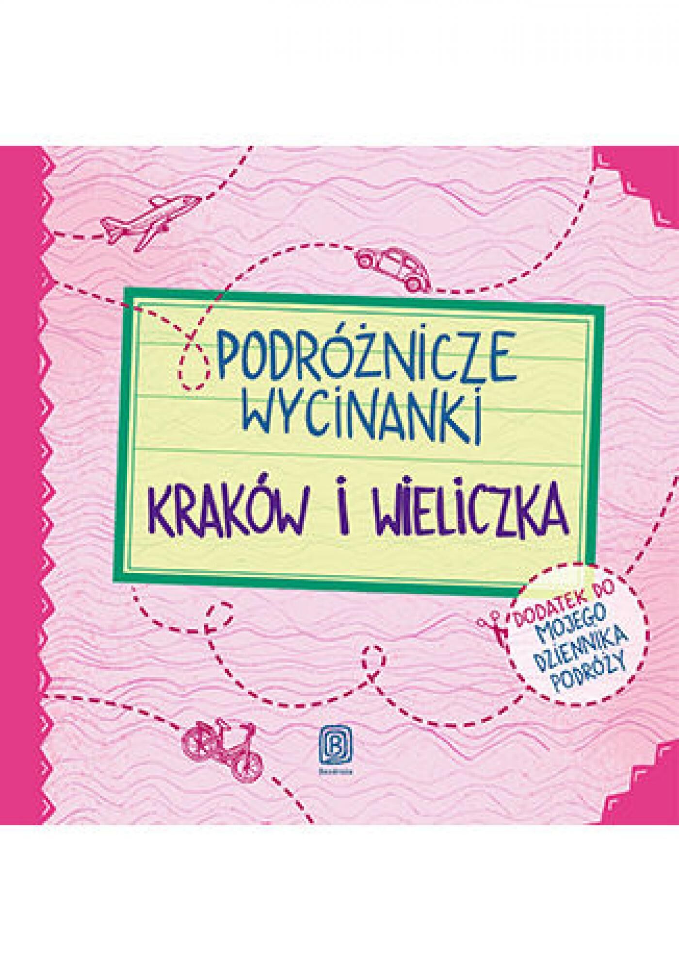 Podróżnicze wycinanki. Kraków i Wieliczka. Wydanie 1 (e-book)