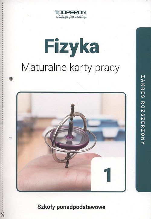 Fizyka 1 Maturalne karty pracy Zakres rozszerzony