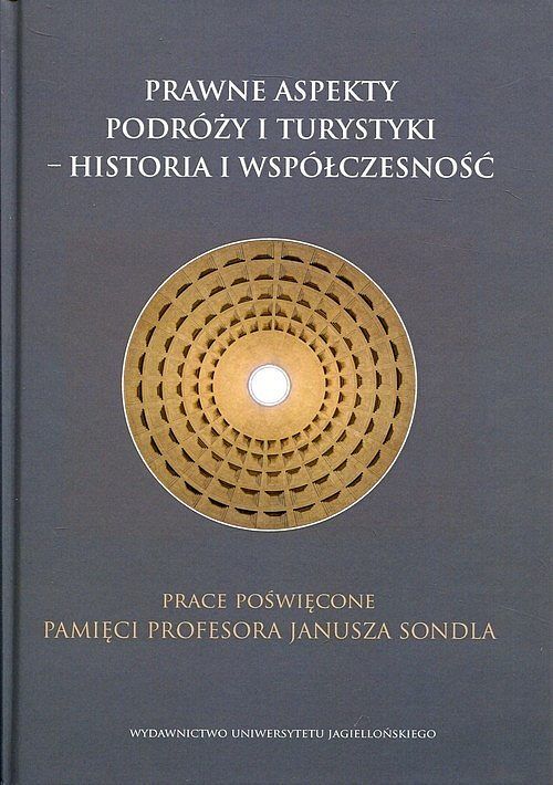 Prawne aspekty podróży i turystyki - historia i współczesność