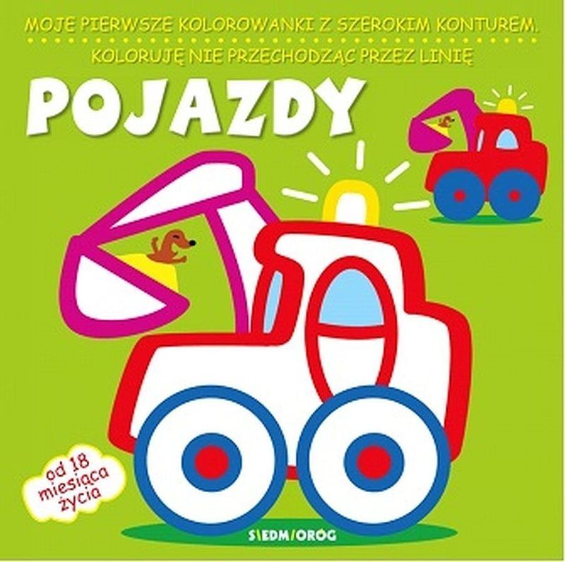 Pojazdy moje pierwsze kolorowanki z szerokim konturem