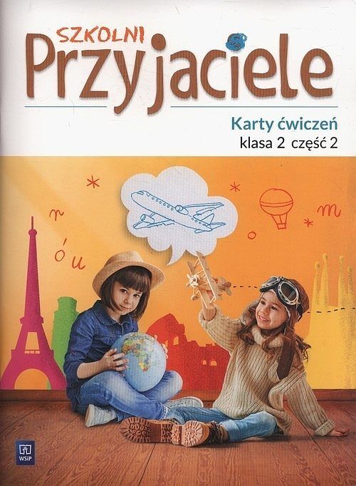 Szkolni Przyjaciele 2 Karty ćwiczeń. Część 2