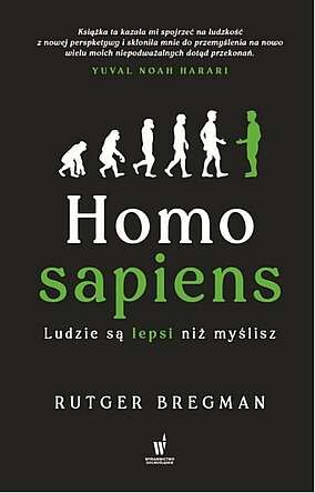 Homo sapiens. Ludzie są lepsi, niż myślisz
