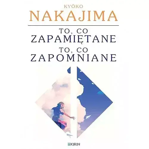 To, co zapamiętane to, co zapomniane