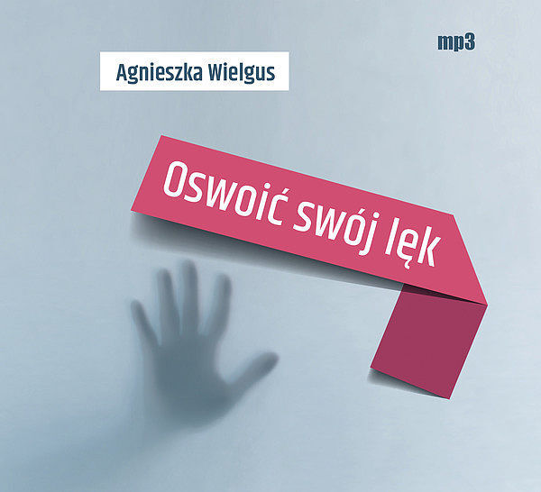 Oswoić swój lęk (audiobook CD)