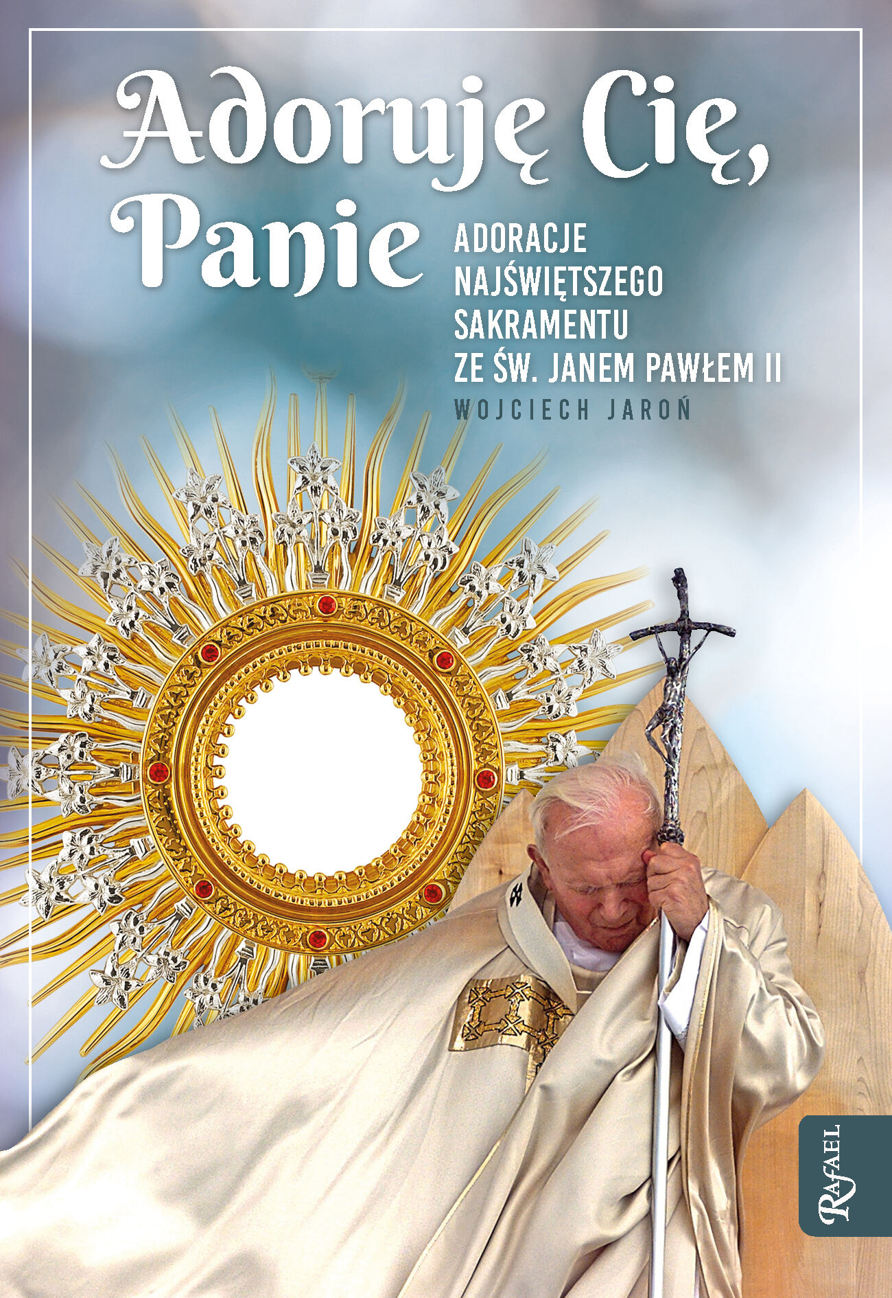 Adorujemy Cię Panie