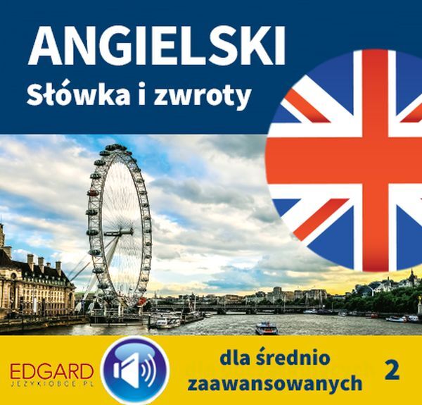 Angielski Słówka i zwroty dla średnio zaawansowanych 2 (audiobook MP3)