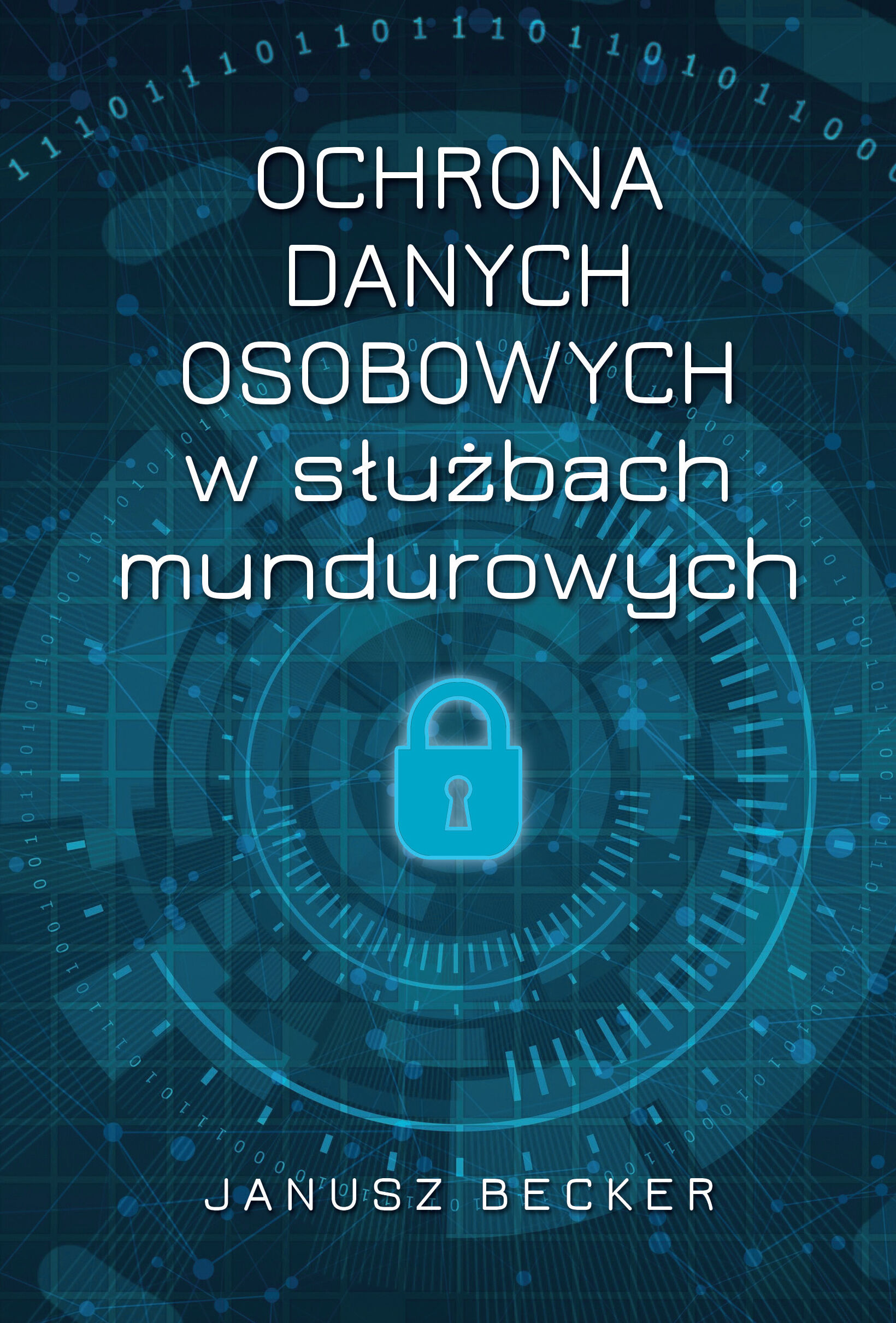 Ochrona danych osobowych w służbach mundurowych (e-book)
