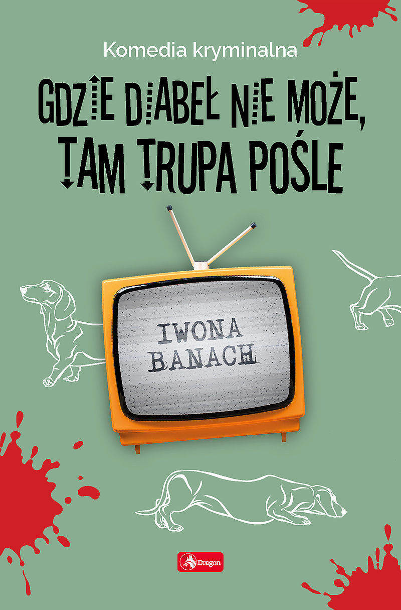 Gdzie diabeł nie może, tam trupa pośle