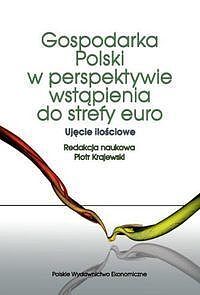 Gospodarka polska w perspektywie wstąpienia do strefy euro