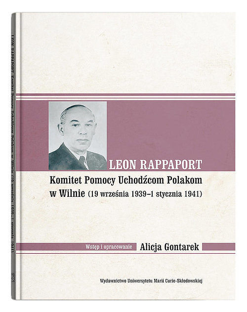 Leon Rappaport. Komitet Pomocy Uchodźcom Polakom w Wilnie (19 września 1939-1 stycznia 1941)