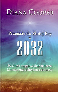 Przejście do Złotej Ery w 2032
