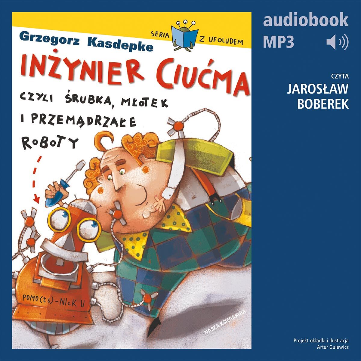 Inżynier Ciućma, czyli śrubka, młotek i przemądrzałe roboty (audiobook MP3)