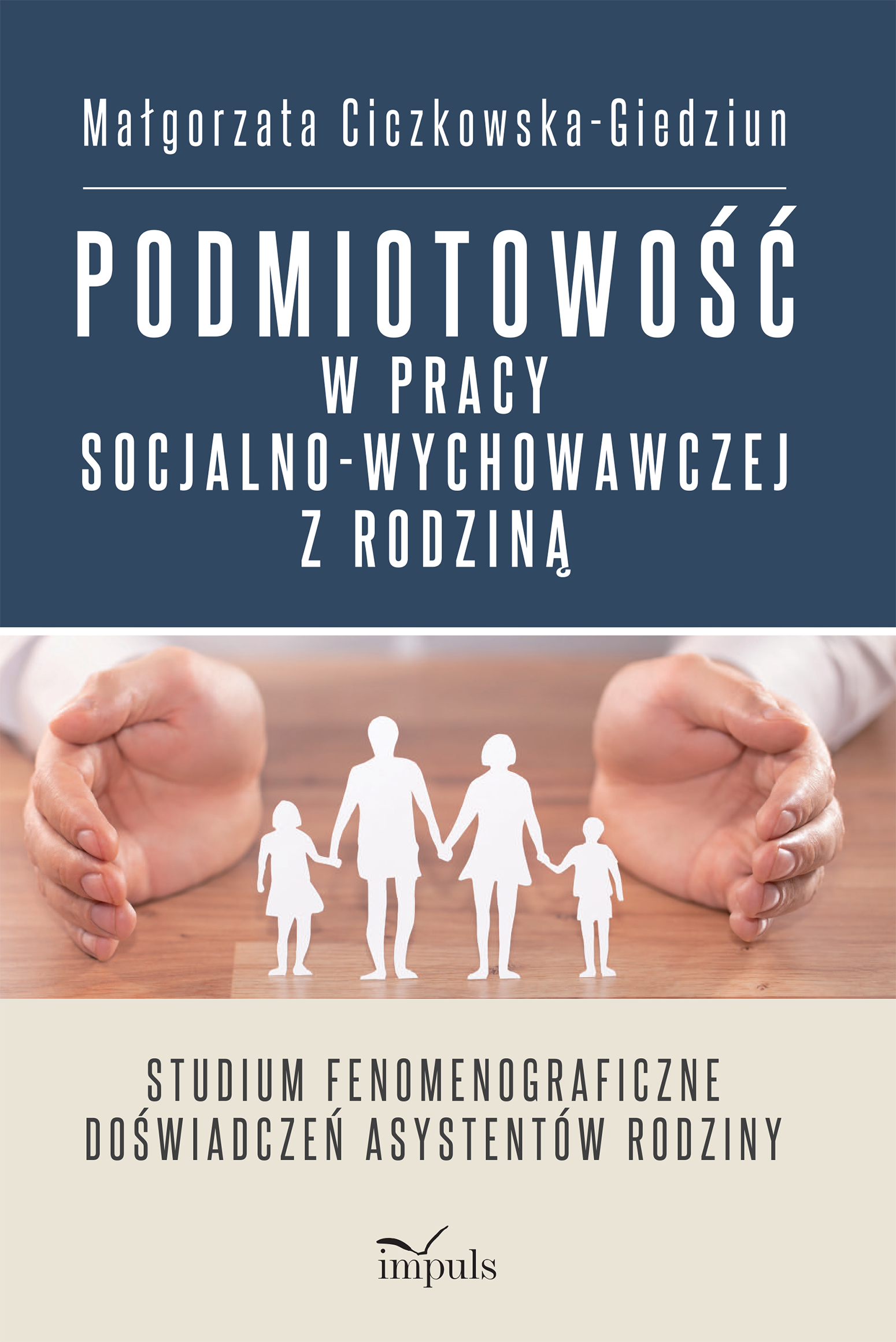Podmiotowość w pracy socjalno-wychowawczej z rodziną