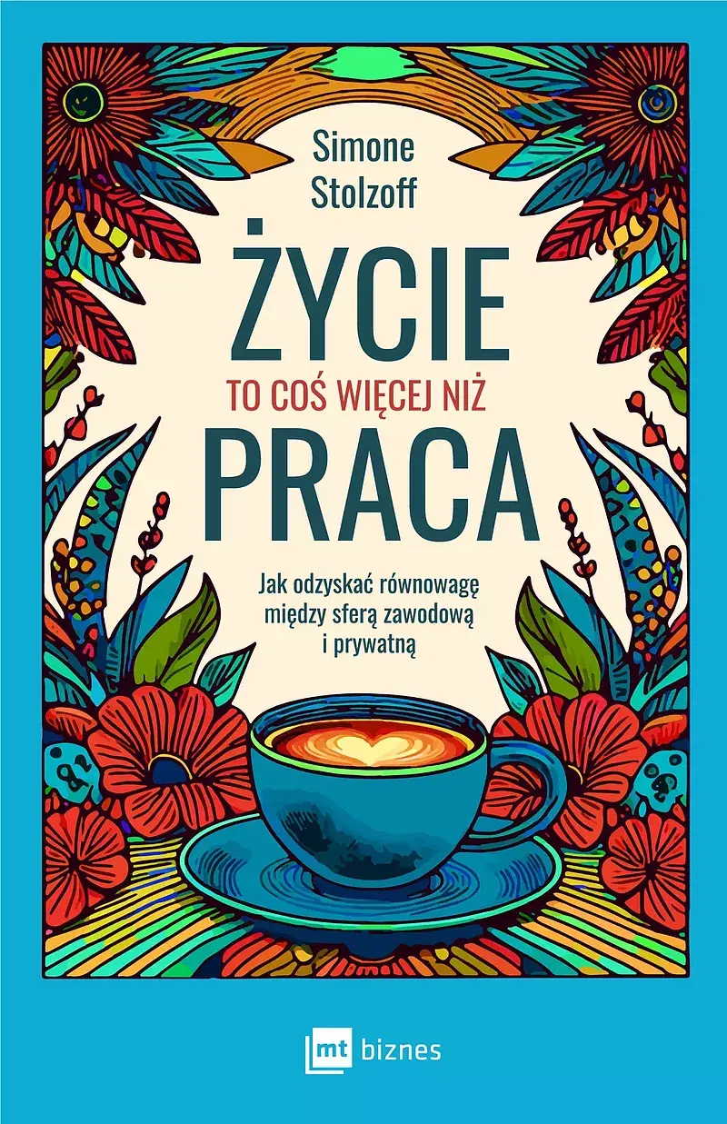 Życie to coś więcej niż praca
