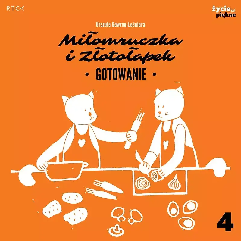 Miłomruczka i złotołapek. Gotowanie