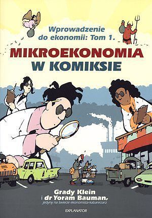 Wprowadzenie do ekonomii - 1 - Mikroekonomia w komiksie