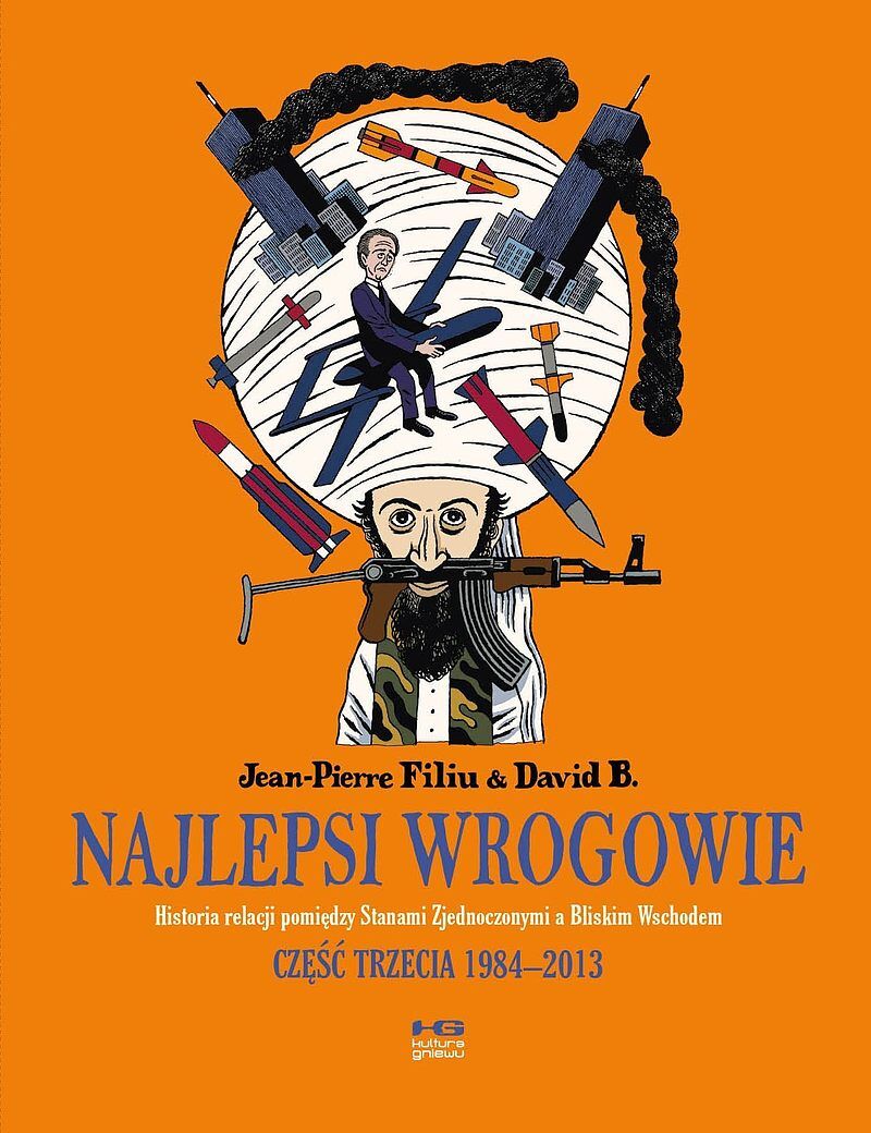 Najlepsi wrogowie - 03 - Historia relacji pomiędzy Stanami Zjednoczonymi a Bliskim Wschodem. Część trzecia 1985–2013