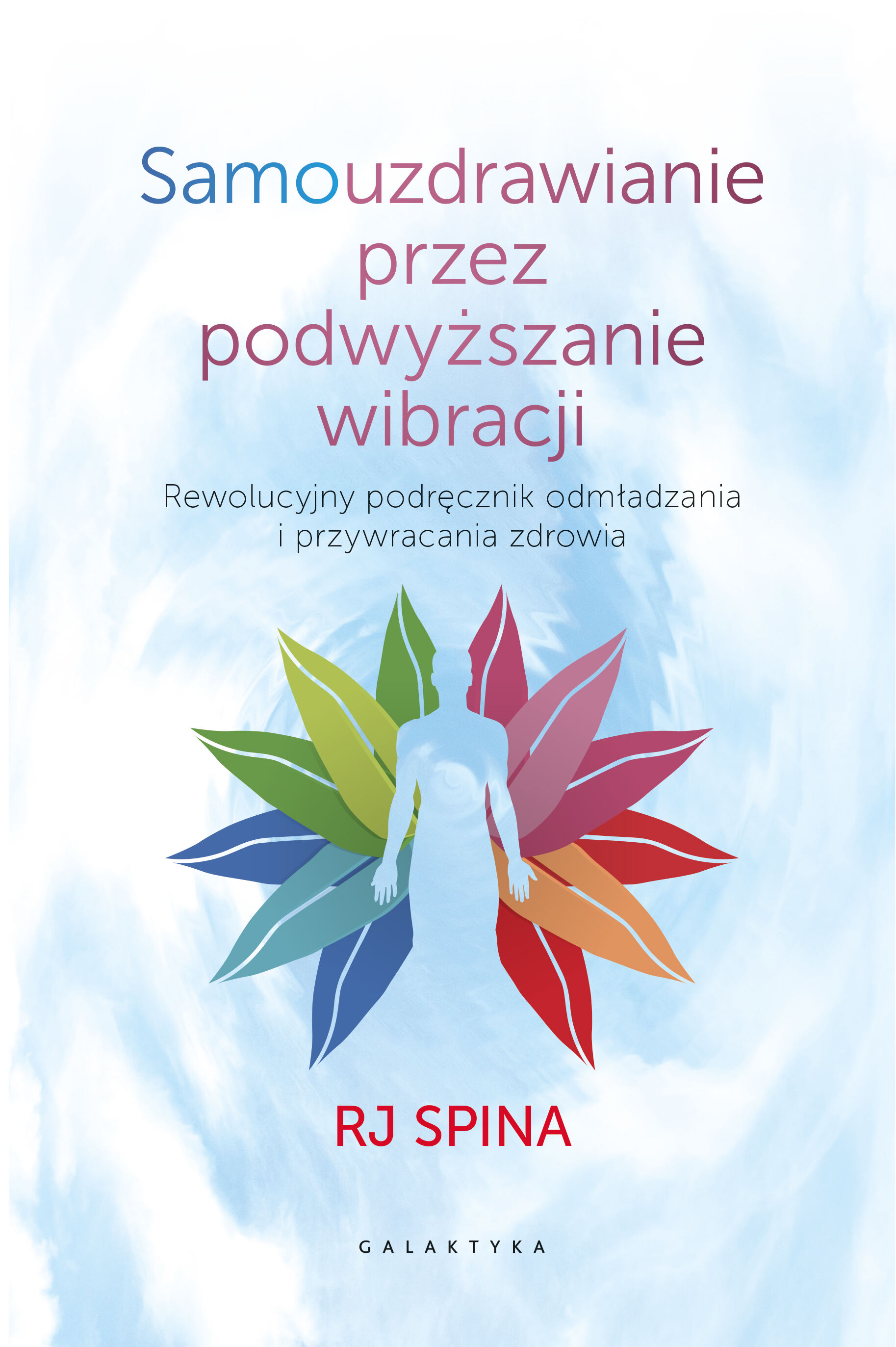 Samouzdrawianie przez podwyższanie wibracji (e-book)